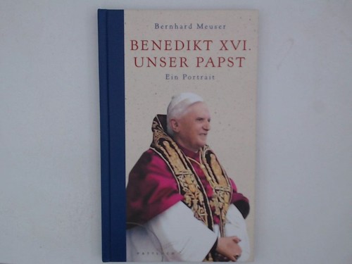 Benedikt xvi unser papst - benedikt,